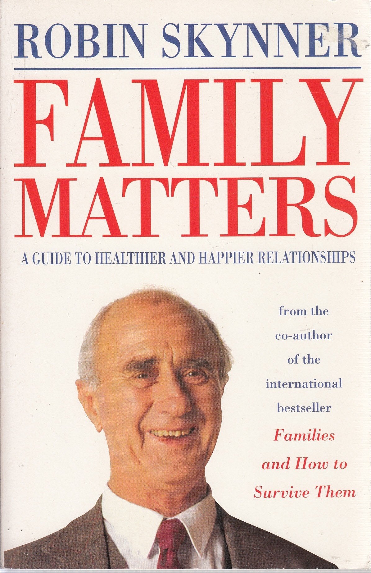 Family Matters: Essays on Family Mental Health Skynner, Robin