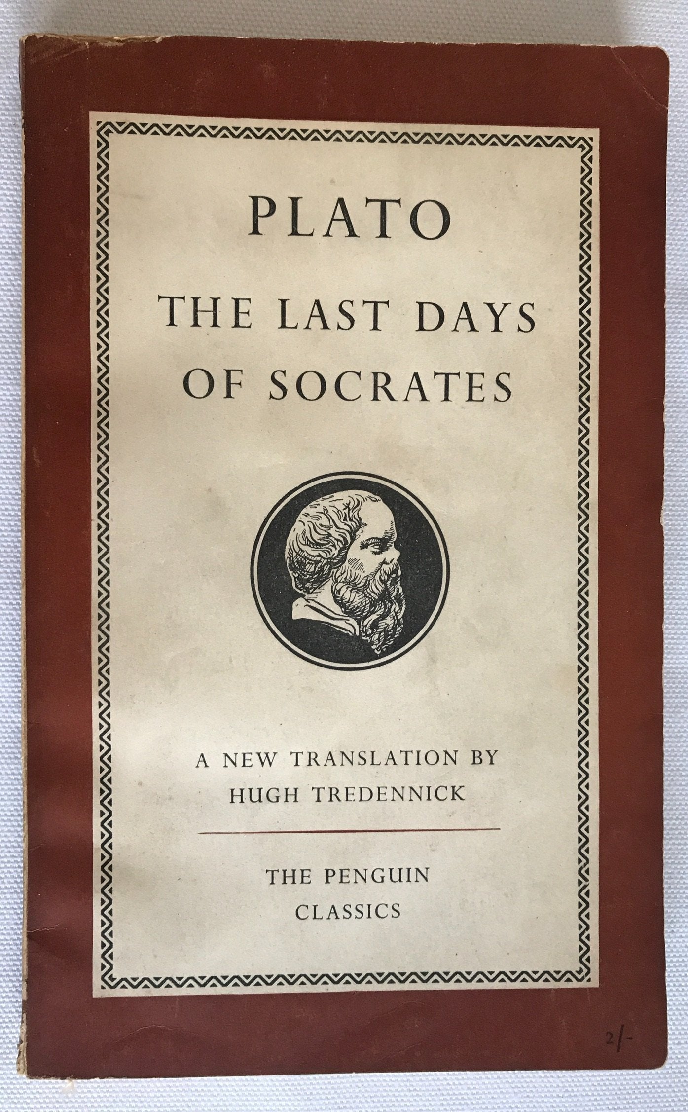 The Last Days of Socrates: Euthyphro;the Apology;Crito;Phaedo Tredennick, Hugh