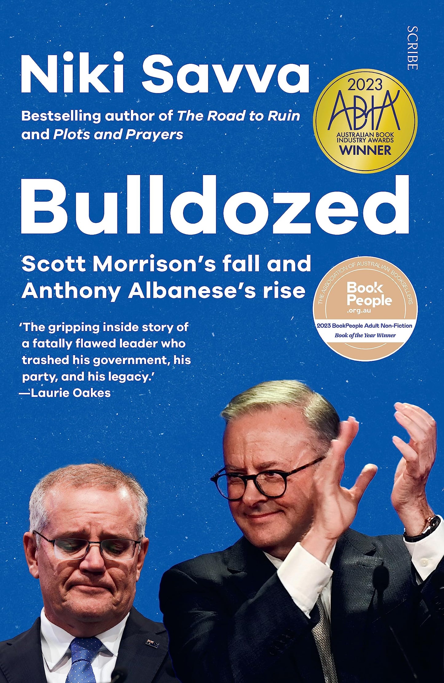 The Road to Ruin Trilogy: Bulldozed: Scott Morrison's Fall and Anthony Albanese's Rise: 3