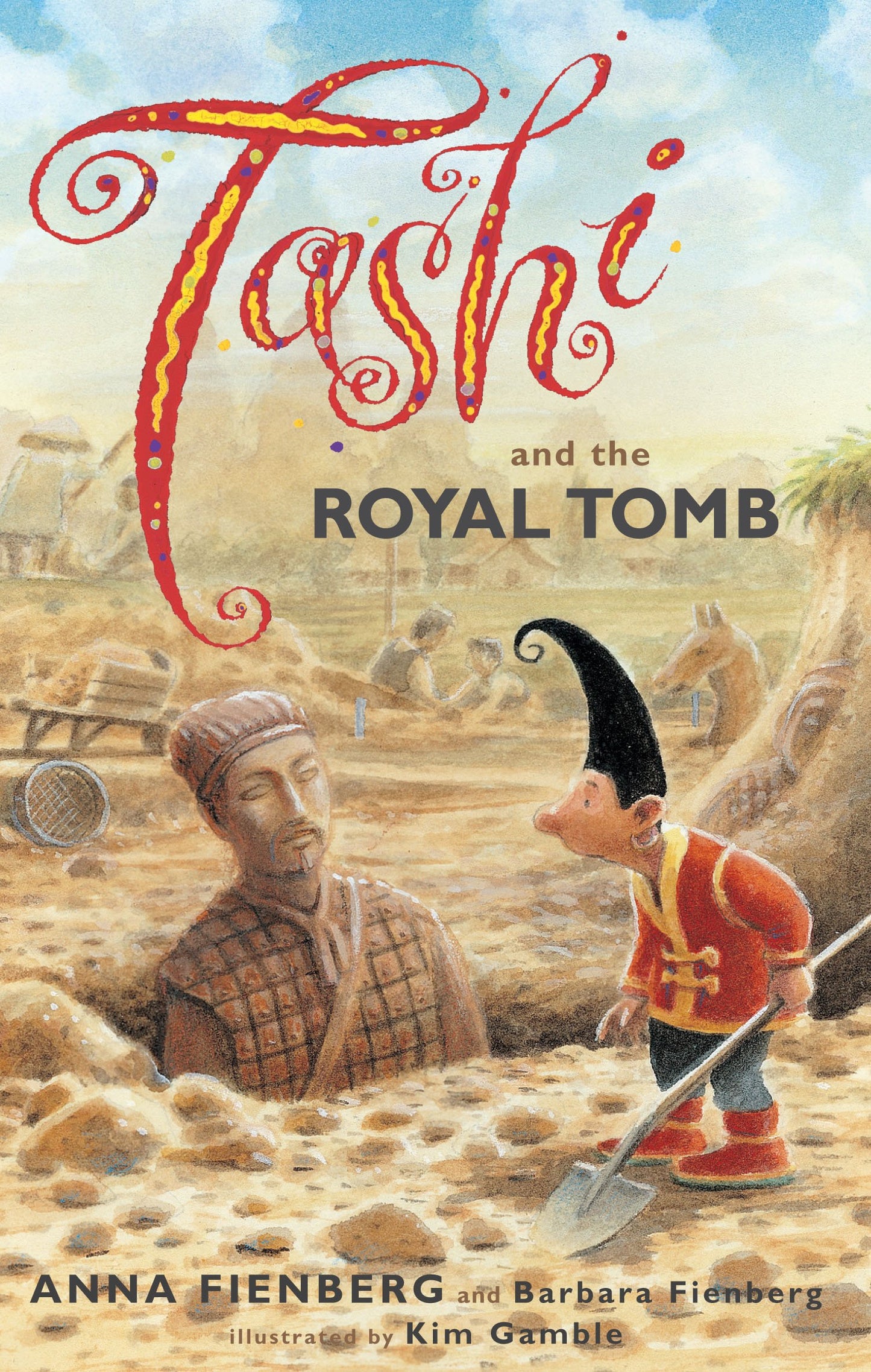 Tashi and the Royal Tomb: 10 Fienberg, Barbara; Gamble, Kim and Fienberg, Anna