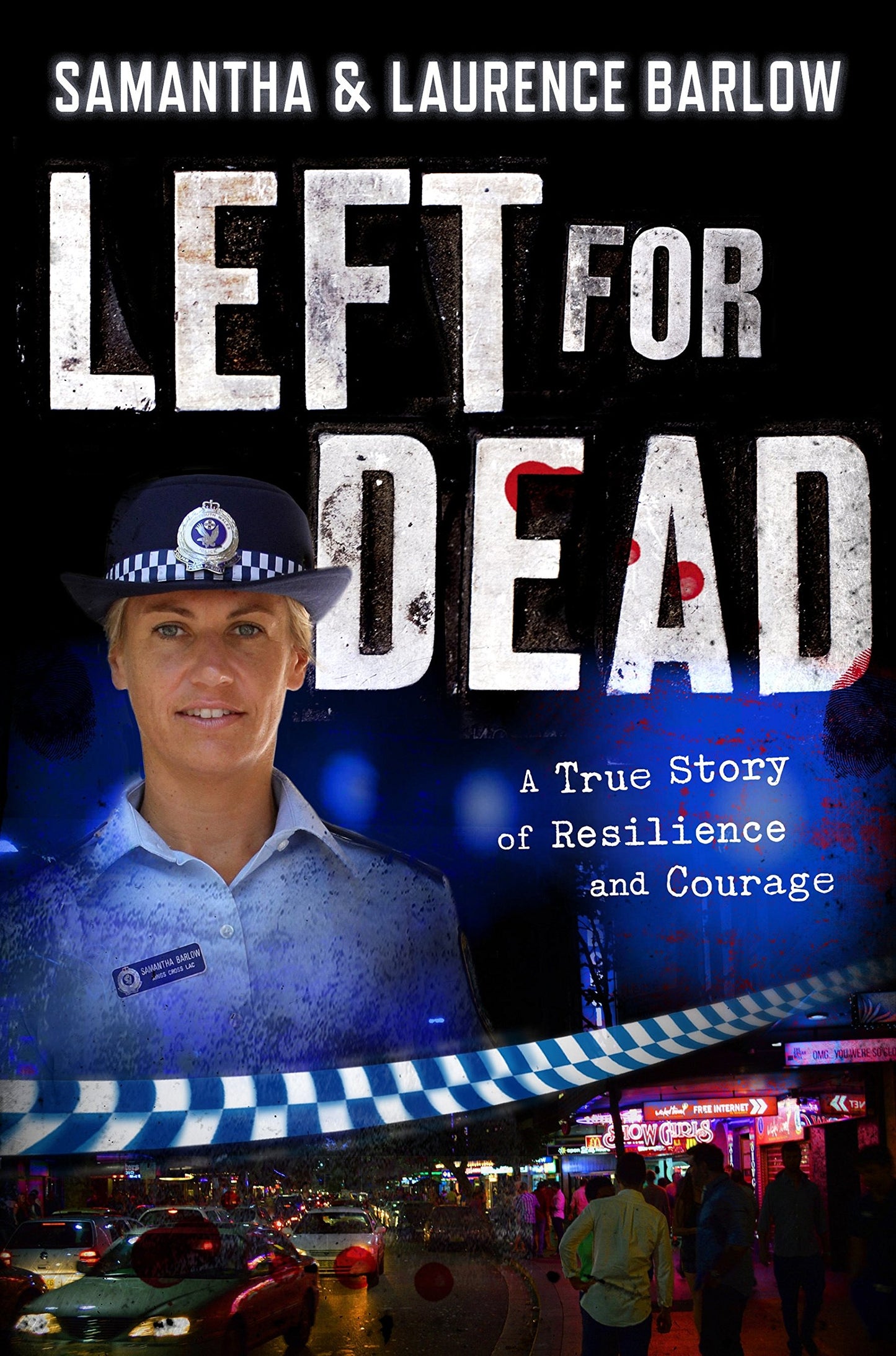Left for Dead: A True Story of Resilience and Courage