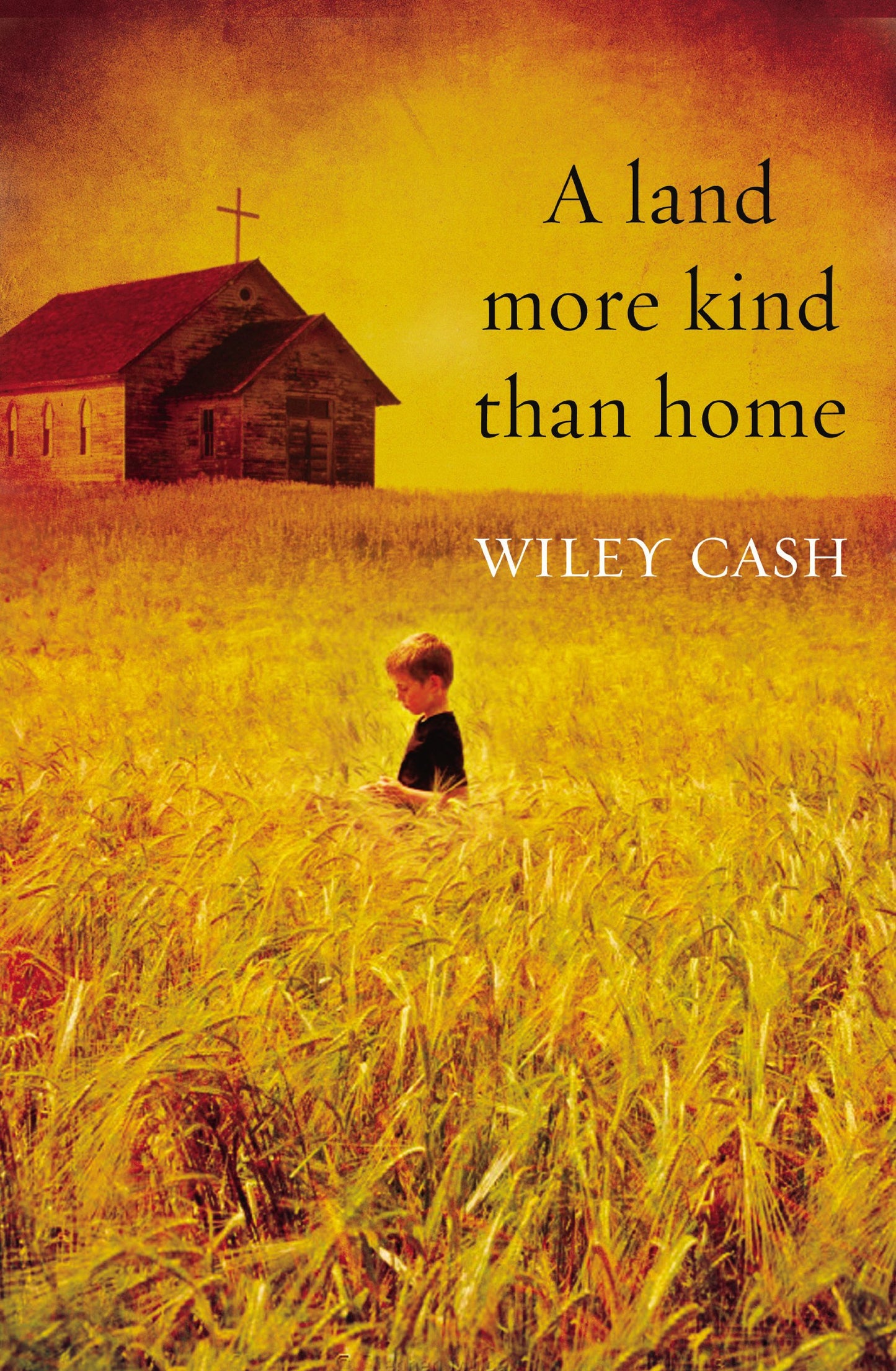 A Land More Kind Than Home Cash, Wiley