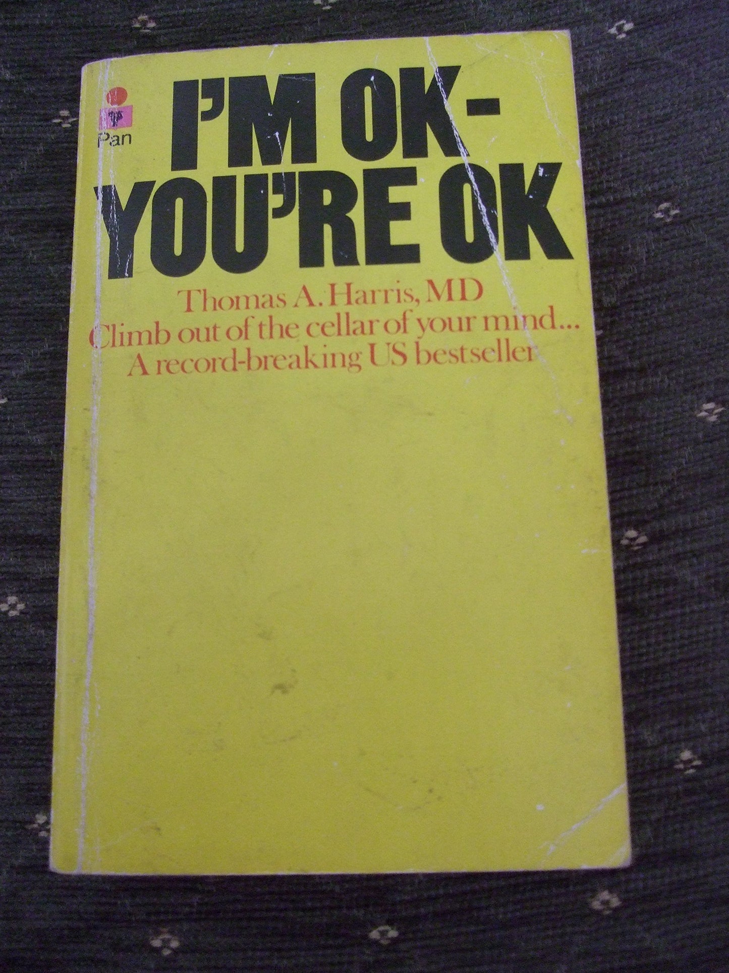 I'm Ok, You're Ok Harris, Thomas A.