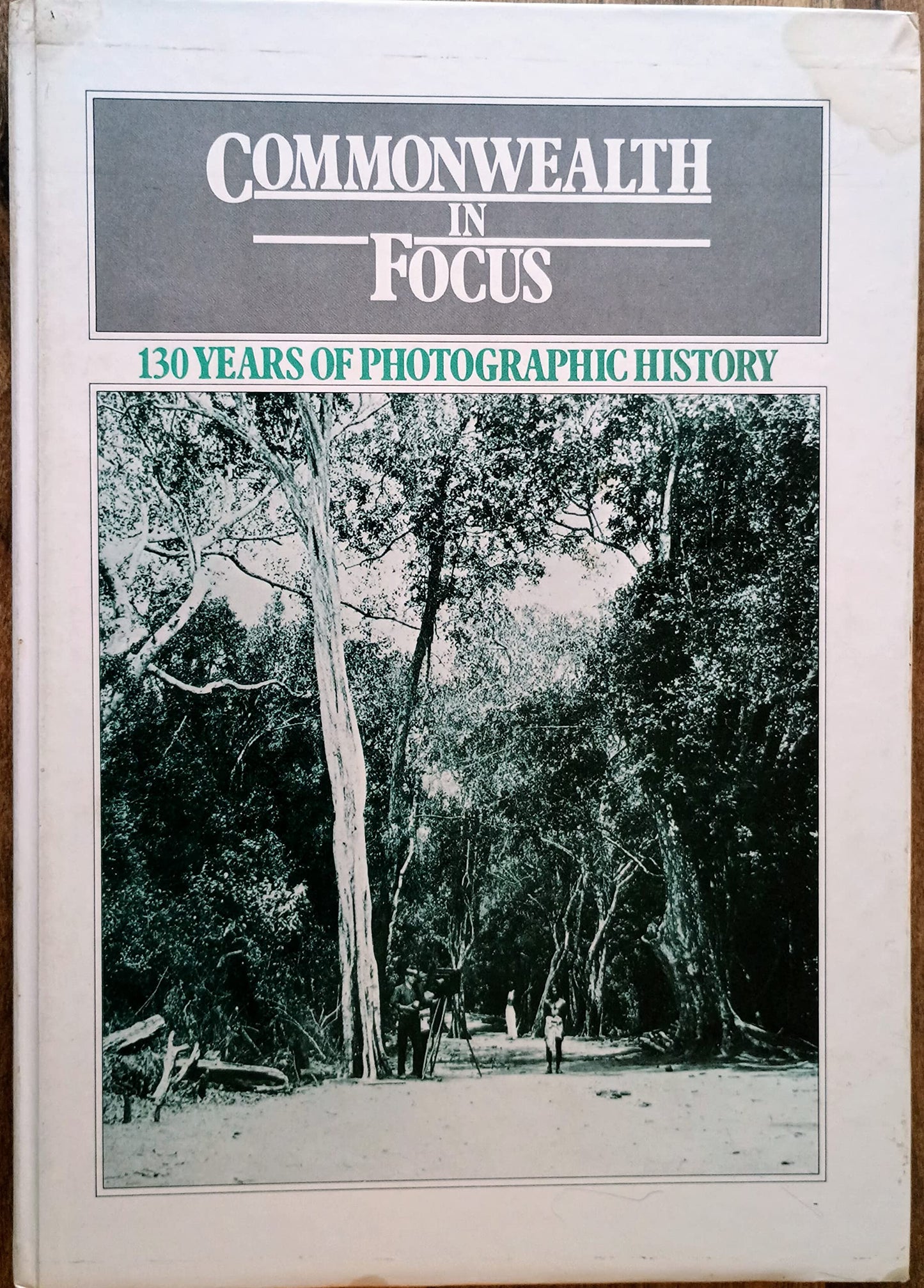 Commonwealth in Focus: 130 Years of Photographic History - Exhibition Catalogue Falconer, J.H.S. and etc.
