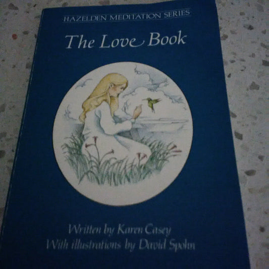 Worthy of Love: Meditations on Loving Ourselves and Others Casey, Karen