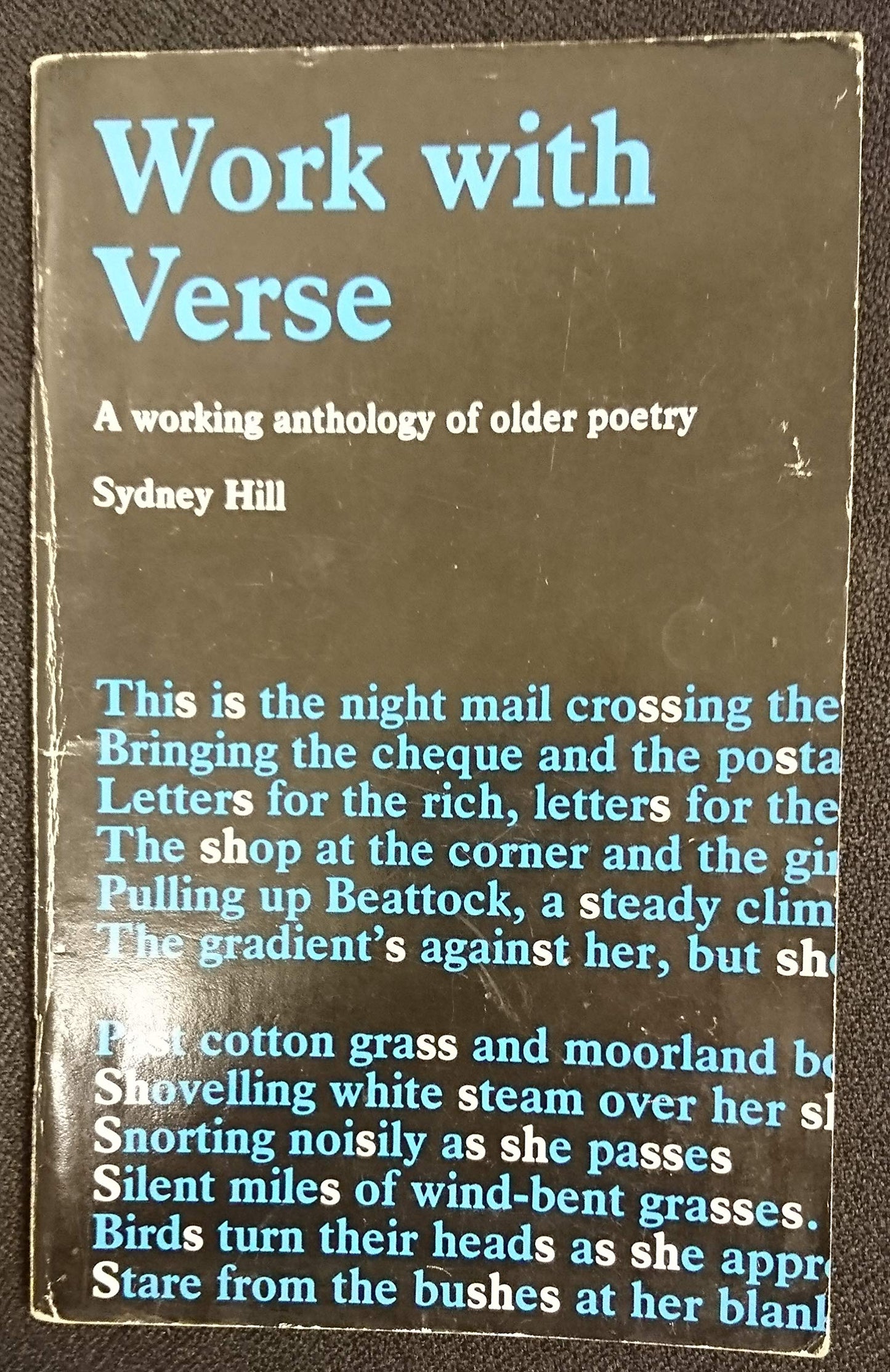 Work with Verse: Working Anthology of Older Poetry Hill, Sydney and Hill, S.