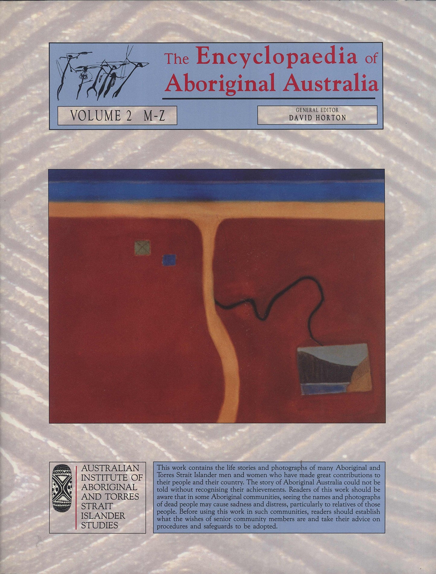 The Encyclopedia of Aboriginal Australia: Aboriginal and Torres Strait Islander History, Society and Culture