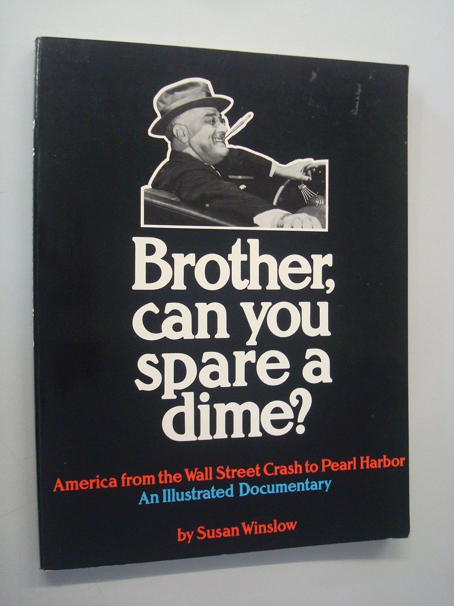 Brother, Can You Spare a Dime? Winslow, Susan