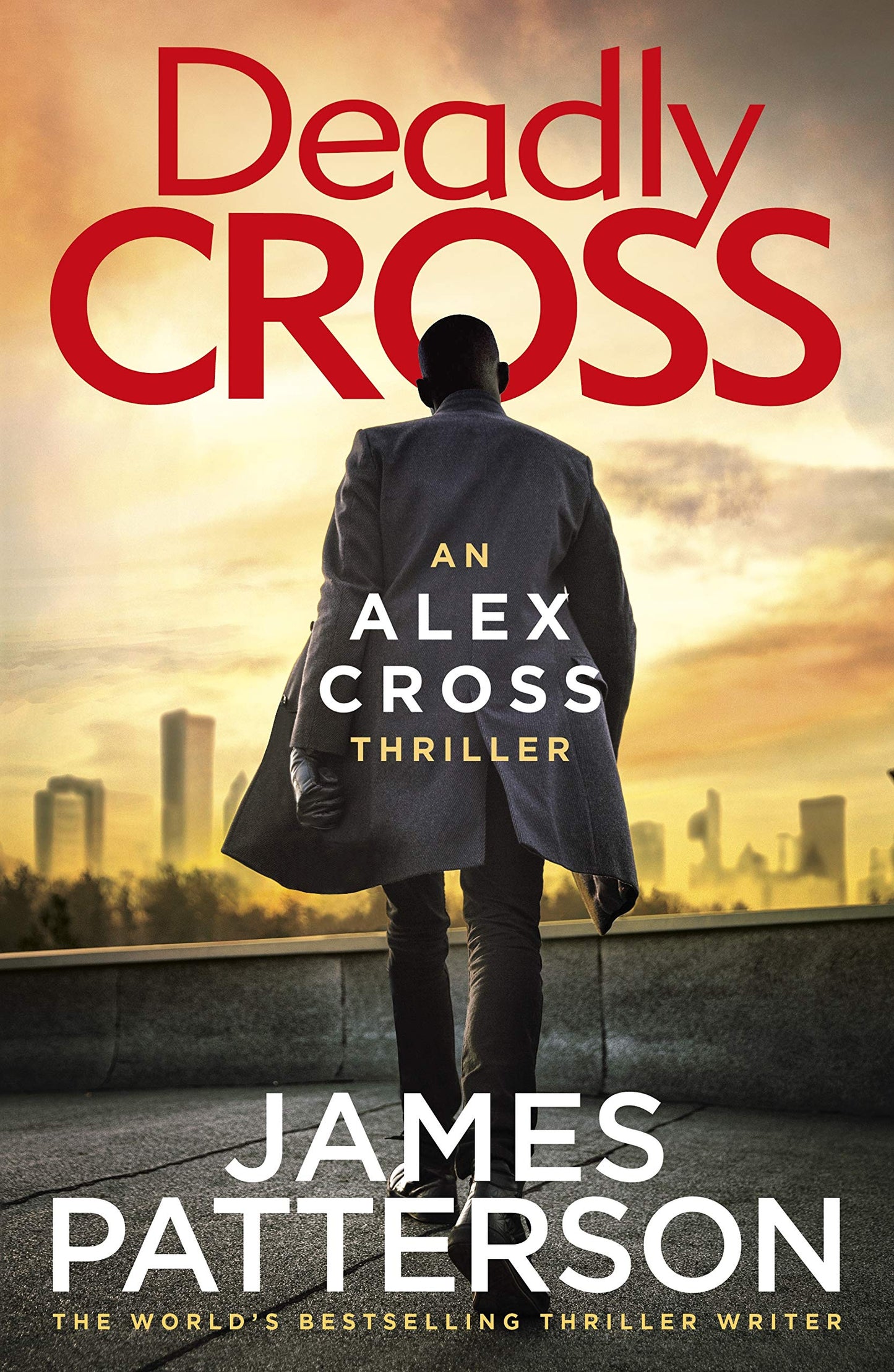Deadly Cross: (Alex Cross 28) Patterson, James