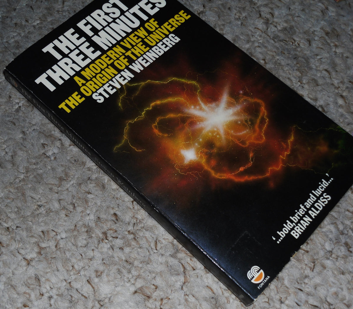 The First Three Minutes: A Modern View of the Origin of the Universe