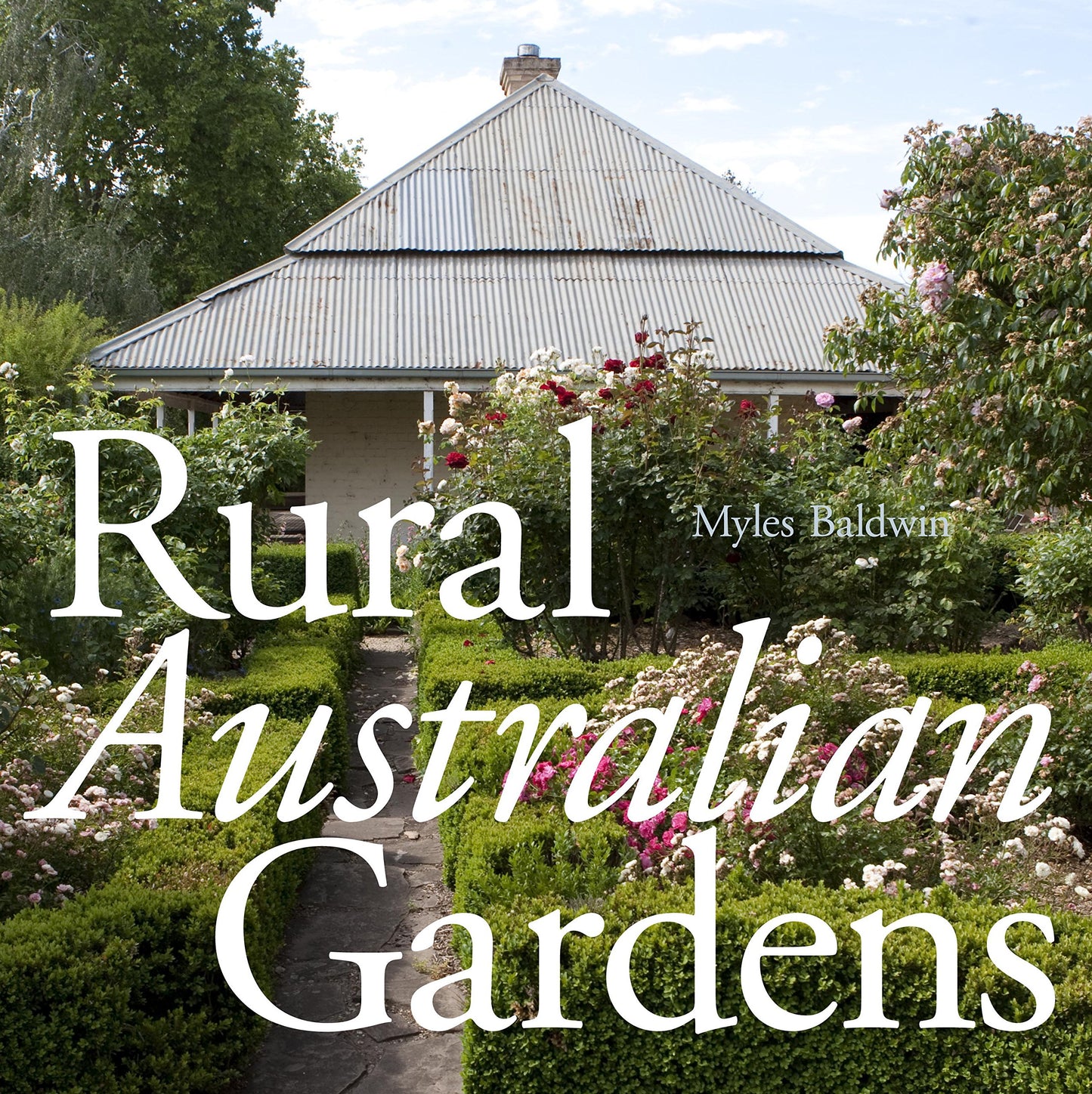 Rural Australian Gardens Baldwin, Myles