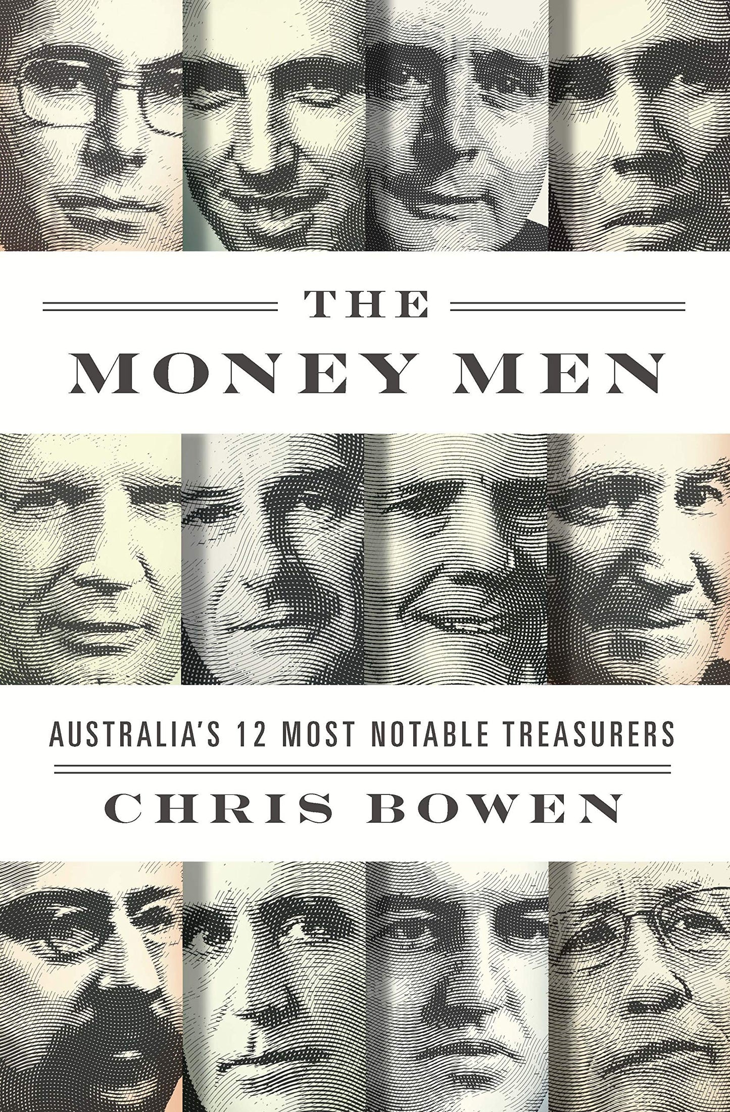 Money Men: Australia's Twelve Most Notable Treasurers