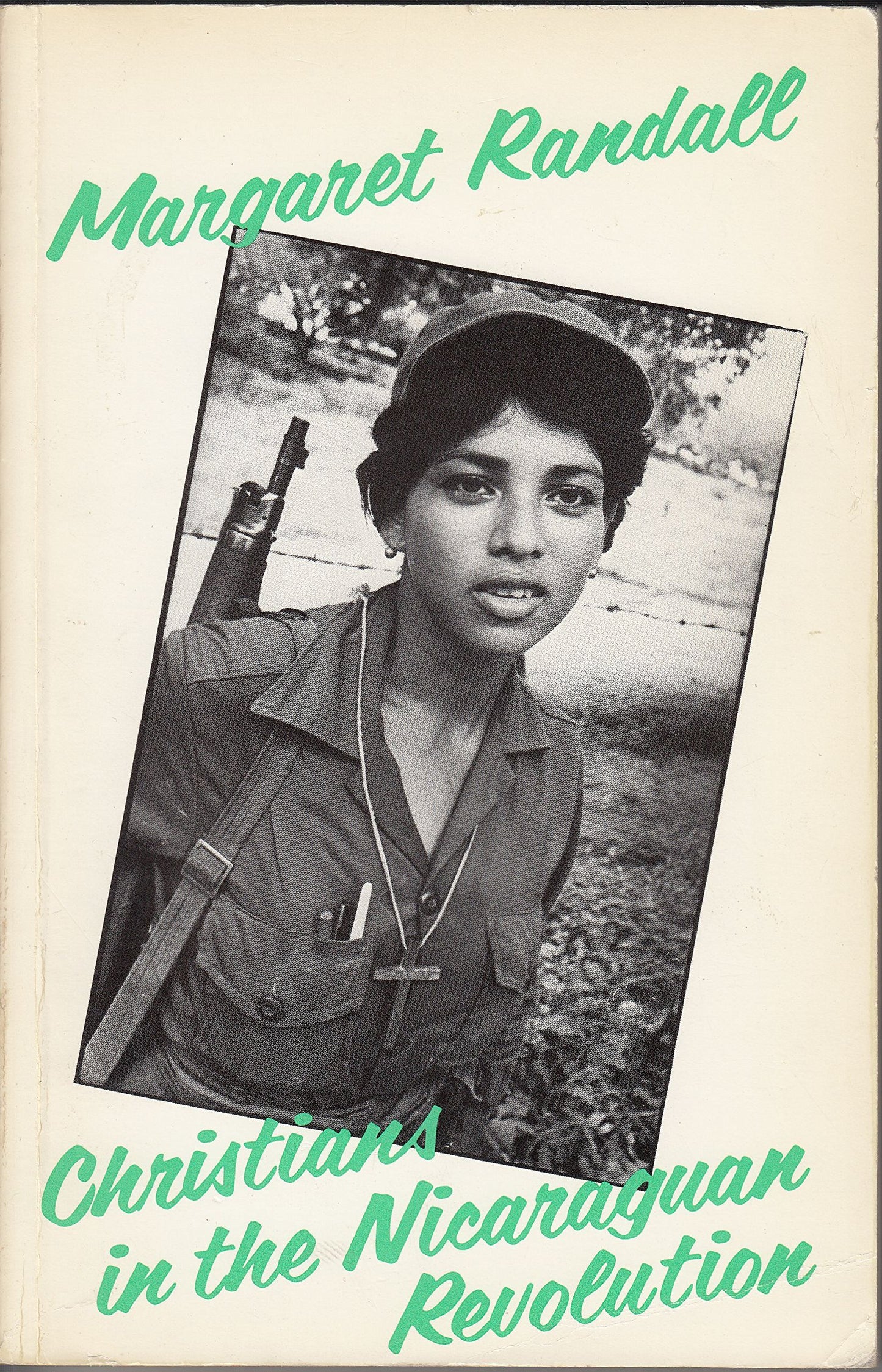 Christians in the Nicaraguan Revolution Randall, Margaret