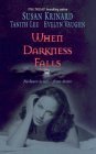 When Darkness Falls Krinard, Susan; Lee, Tanith and Vaughn, Evelyn