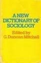 New Dictionary of Sociology Mitchell, Geoffrey Duncan