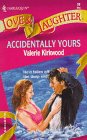 Accidentally Yours [Mass Market Paperback] Valerie Kirkwood