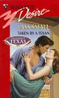 Taken By A Texan [Mass Market Paperback] Lass Small