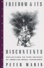 Freedom & Its Discontents: Reflections on Four Decades of Americna Moral Experience
