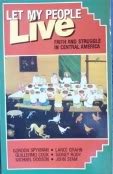 Let My People Live: Faith and Struggle in Central America Cook, Guillermo and Spykman, Gordon J.