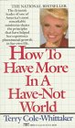 How to Have More in a Have-Not World Cole-Whittaker, Terry