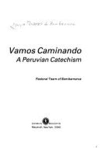 Vamos Caminando: A Peruvian Catechism Medcalf, John