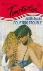 Courting Trouble [Mass Market Paperback] Judith Arnold