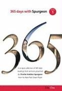 365 Days with C H Spurgeon, Volume 1: A Unique Collection of 365 Daily Readings from Sermons Preached by Charles Haddon Spurgeon from His New Park Str Charles Haddon Spurgeon and Terence Peter Crosby