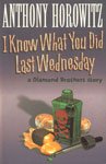 I Know What You Did Last Wednesday Horowitz Anthony