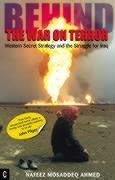 Behind the War on Terror: Western Secret Strategy and the Struggle for Iraq [Paperback] Ahmed, Nafeez Mosaddeq