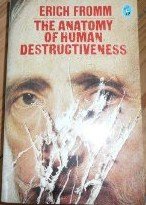 The Anatomy of Human Destructiveness Fromm, Erich