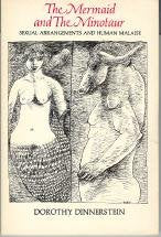 Mermaid and the Minotaur: Sexual Arrangements and Human Malaise Dinnerstein, Dorothy