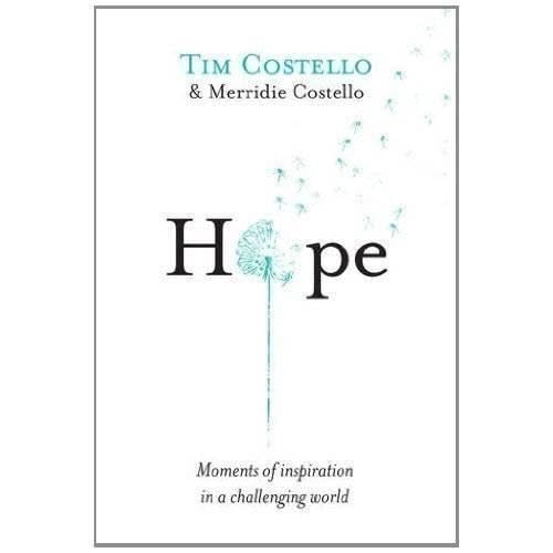 Hope: Moments of Inspiration in a Challenging World [Hardcover] Costello, Tim