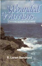 Wounded Warriors: Surviving Seasons of Stress