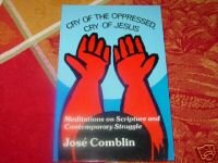 Cry of the Oppressed, Cry of Jesus: Meditations on the Scripture and Contemporary Struggle Comblin, Jose and Barr, R.