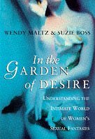 In the Garden of Desire Pb Maltz, Wendy and Boss, Suzie