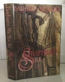Shattered Silk [Hardcover] Michaels, Barbara