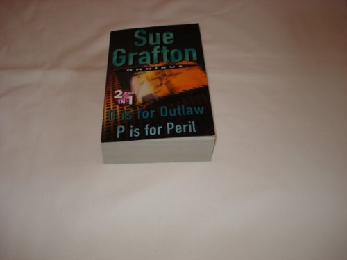 "O is for Outlaw", "P is for Peril" Grafton, Sue