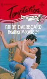 Bride Overboard [Mass Market Paperback] Heather MacAllister