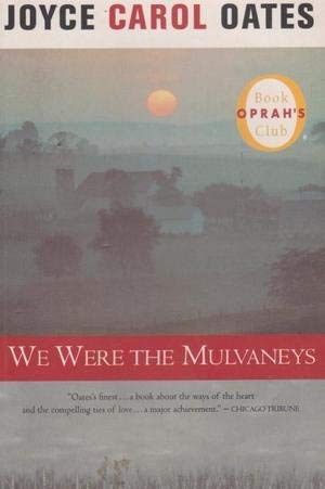 We Were the Mulvaneys Oates, Joyce Carol
