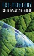 Eco-theology [Paperback] Deane-Drummond, Dr. Celia