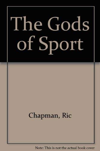 The Gods of Sport [Paperback] Chapman, Ric and Clifford, Ross