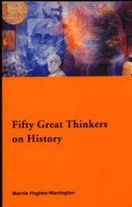 Fifty Key Thinkers on History
