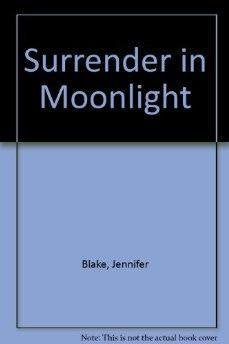 Surrender in Moonlight Blake, Jennifer