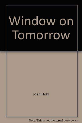 Window on tomorrow [Paperback]
