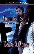 Haunted Souls: Deep Is the Night Agnew, Denise A.