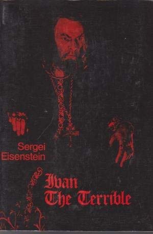 Ivan the Terrible: Pts. 1-3 Eisenshtein, Sergei and Ellis, A.E.