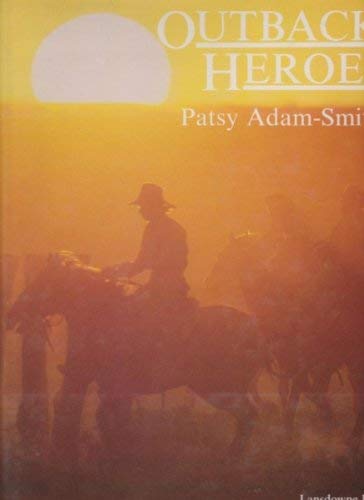 Outback Heroes [Hardcover] Adam-Smith Patsy