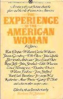 The Experience of the American Woman: Thirty Stories Solomon, Barbara
