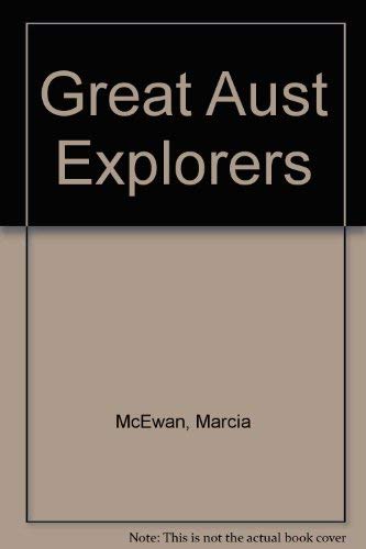 Great Aust Explorers McEwan, Marcia