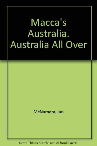 Macca's Australia. Australia All Over. Vol 3 [Paperback] McNamara Ian